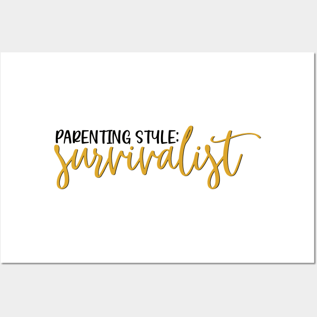 Parenting style : Survivalist Wall Art by Coral Graphics